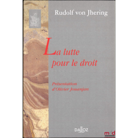 LA LUTTE POUR LE DROIT, Présentation d’Olivier Jouanjan