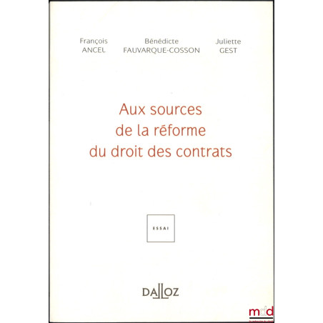 AUX SOURCES DE LA RÉFORME DU DROIT DES CONTRATS, Essai