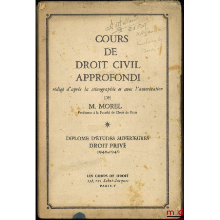 COURS DE DROIT CIVIL APPROFONDI, D.E.S. de Droit privé, 1948-1949 : Étude de quelques problèmes relatifs à la formation et à ...