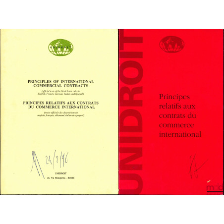 PRINCIPES RELATIFS AUX CONTRATS DU COMMERCE INTERNATIONAL, (Textes officiels des dispositions en anglais, français, allemand,...