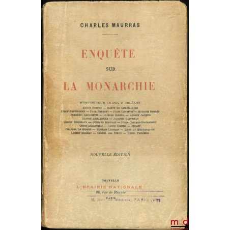 ENQUÊTE SUR LA MONARCHIE, 1900 - 1909, Nouvelle éd.