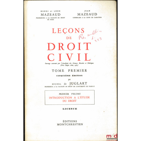 LEÇONS DE DROIT CIVIL :t. I-1er vol. : Introduction à l?étude du droit (5e éd. par M. Juglart, 1972) ; t. I-2e vol : Famill...
