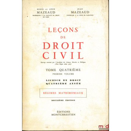 LEÇONS DE DROIT CIVIL :t. I-1er vol. : Introduction à l?étude du droit (5e éd. par M. Juglart, 1972) ; t. I-2e vol : Famill...