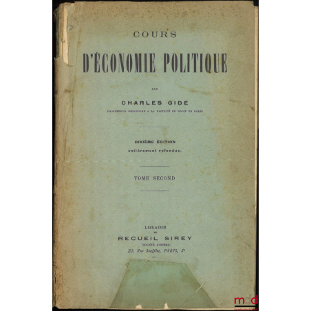 COURS D’ÉCONOMIE POLITIQUE, 10e éd. entièrement refondue, [t. II uniquement]