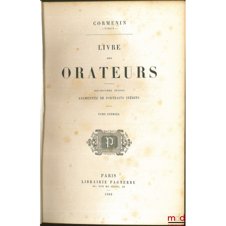 ŒUVRES DE CORMENIN : LIVRE DES ORATEURS, 18e éd. augmentée de portraits inédits