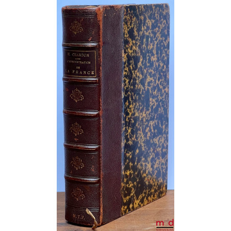 L’ADMINISTRATION DE LA FRANCE - LES FONCTIONNAIRES : LES FONCTIONNAIRES DE GOUVERNEMENT, LE MINISTÈRE DE LA JUSTICE