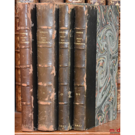DROIT DES TRANSPORTS, Transports ferroviaires, routiers, aériens et par batellerie, t. I [avec mise à jour] et II ; t. III co...