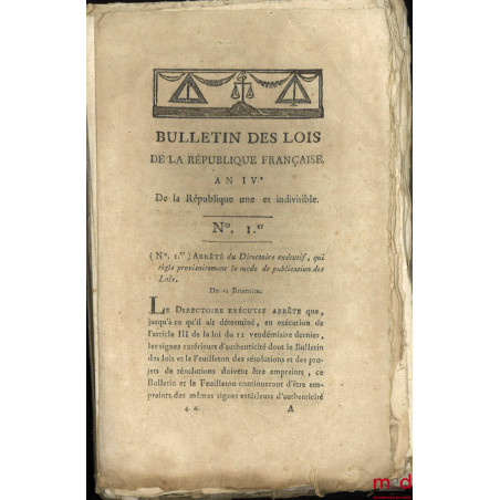 ENSEMBLE DE 18 BULLETINS DES LOIS :Bulletin des lois de la République française, Arrêté du Directoire exécutif qui règle pro...