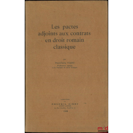 LES PACTES ADJOINTS AUX CONTRATS EN DROIT ROMAIN CLASSIQUE