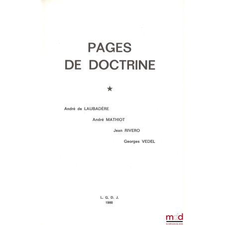 PAGES DE DOCTRINE. On y joint l?Allocution prononcée par le Prof. Jacques Robert, Président de l?Université de Paris II lors ...