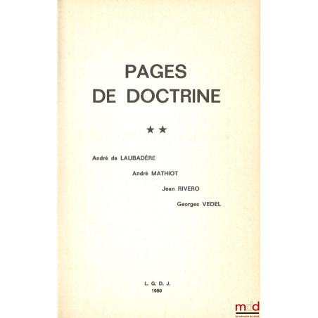 PAGES DE DOCTRINE. On y joint l?Allocution prononcée par le Prof. Jacques Robert, Président de l?Université de Paris II lors ...