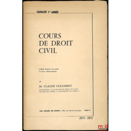 COURS DE DROIT CIVIL, Capacité 1ère année, année 1971-1972