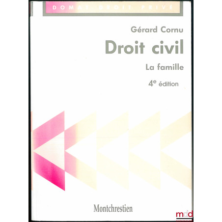 DROIT CIVIL : LA FAMILLE, 4ème éd., coll. Précis Domat Droit privé