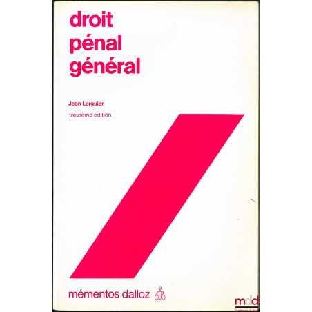 DROIT PÉNAL GÉNÉRAL, 13e éd., coll. Mémentos Dalloz