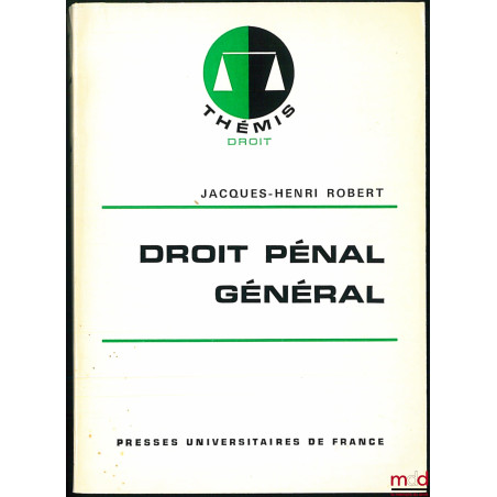 DROIT PÉNAL GÉNÉRAL, coll. Thémis / Droit