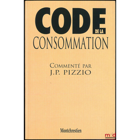 CODE DE LA CONSOMMATION commenté par (…)