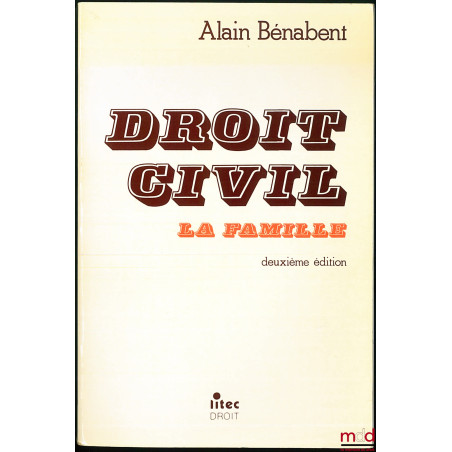 DROIT CIVIL : LA FAMILLE, 2e éd.