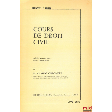 COURS DE DROIT CIVIL, Capacité 1ère année, 1971-1972