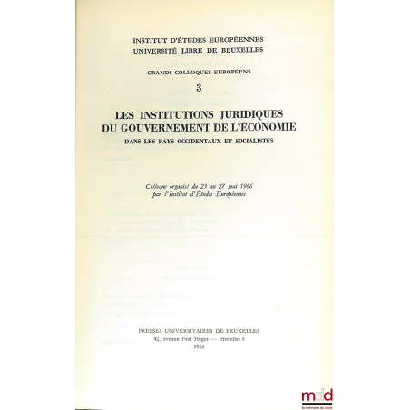 LES INSTITUTIONS JURIDIQUES DU GOUVERNEMENT DE L?ÉCONOMIE DANS LES PAYS OCCIDENTAUX ET SOCIALISTES, coll. Grands colloques eu...