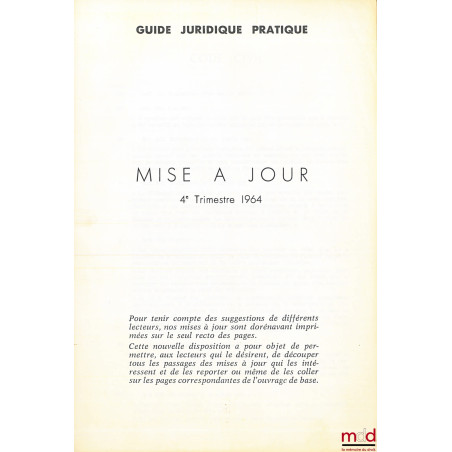 LE GUIDE JURIDIQUE PRATIQUE avec mise à jour au 4e trimestre 1964