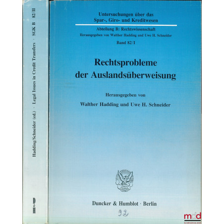 RECHTSPROBLEME DER AUSLANDSÜBERWEISUNG édité sous la direction de Walter Hadding et Uwe H. Schneider, coll. Untersuchungen üb...