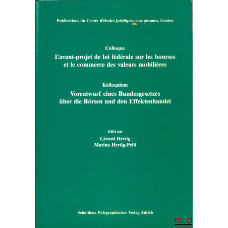 L?AVANT-PROJET DE LOI FÉDÉRALE SUR LES BOURSES ET LE COMMERCE DES VALEURS MOBILIÈRES, édités par Gérard Hertig et Marina Hert...