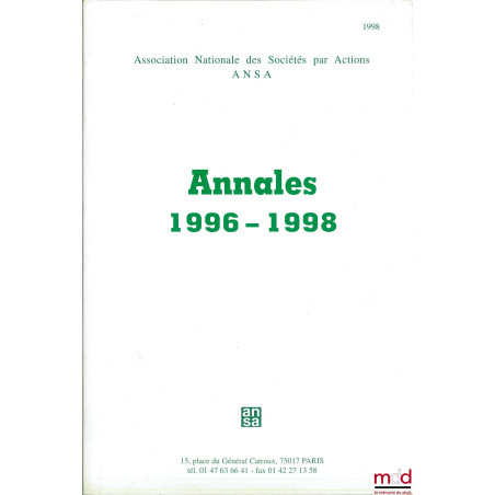 ANNALES 1996-1998 DE L’ASSOCIATION NATIONALE DES SOCIÉTÉ PAR ACTIONS ( A N S A )