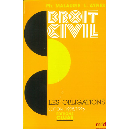 COURS DE DROIT CIVIL, t. VI : LES OBLIGATIONS, 6e éd. mise à jour le 1er juillet 1995