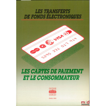 LES TRANSFERTS DE FONDS ÉLECTRONIQUES - LES CARTES DE PAIEMENT ET LE CONSOMMATEUR, Document OCDE