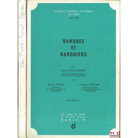 BANQUES ET BANQUIERS, Cours à l’Institut d’études politiques de Paris 1978-1979, fasc. I et II