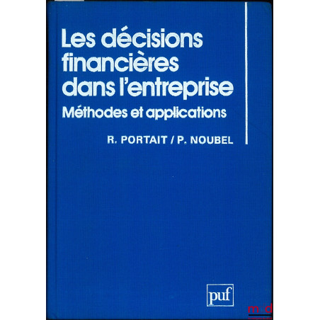 LES DÉCISIONS DANS L’ENTREPRISE, MÉTHODES ET APPLICATIONS