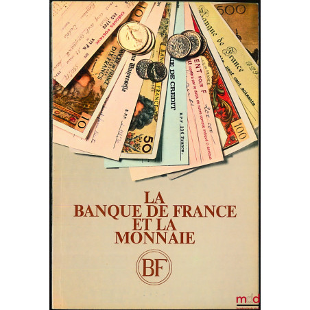 LA BANQUE DE FRANCE ET LA MONNAIE