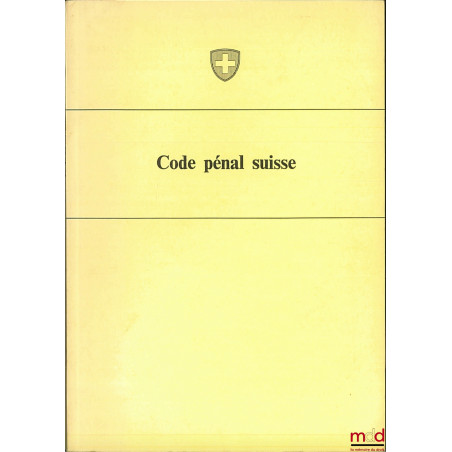 CODE PÉNAL SUISSE