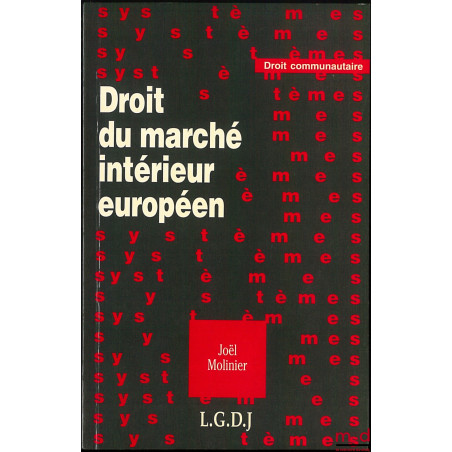 DROIT DU MARCHÉ INTÉRIEUR EUROPÉEN, coll. Droit communautaire