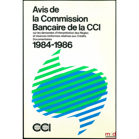 AVIS DE LA COMMISSION BANCAIRE DE LA CCI SUR LES DEMANDES D?INTERPRÉTATION DES RÈGLES ET USANCES UNIFORMES RELATIVES AUX CRÉD...