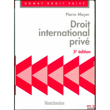 DROIT INTERNATIONAL PRIVÉ, 5e éd., coll. Domat Droit privé