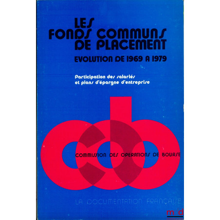 LES FONDS COMMUNS DE PLACEMENT, ÉVOLUTION DE 1969 À 1979, Participation des salariés et plans d’épargne d’entreprise