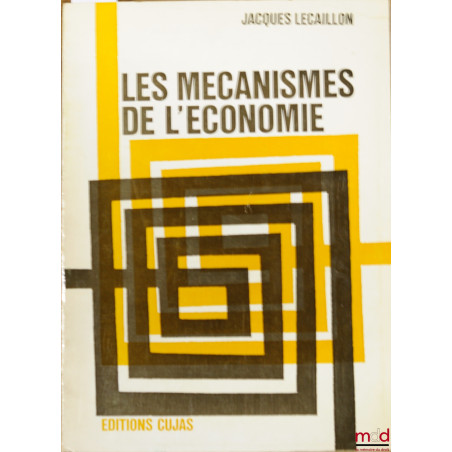 LES MÉCANISMES DE L’ÉCONOMIE