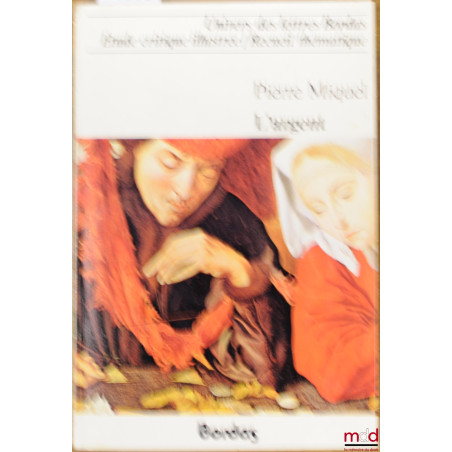 L’ARGENT, Étude critique illustrée, coll. Thématique, Univers des Lettres Bordas