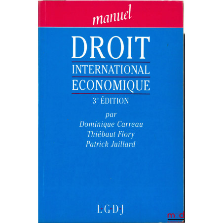 DROIT INTERNATIONAL ÉCONOMIQUE, 3ème éd., coll. Manuel