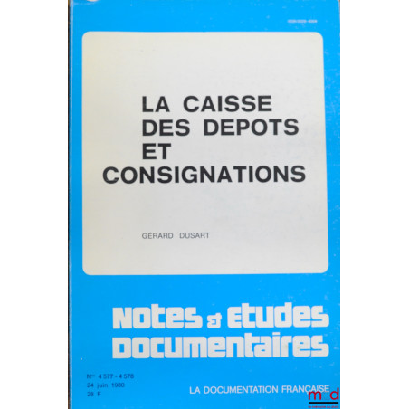LA CAISSE DES DÉPÔTS ET CONSIGNATIONS, coll. Notes et études documentaires