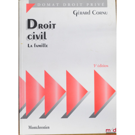 DROIT CIVIL : LA FAMILLE, 5ème éd., coll. Domat Droit privé