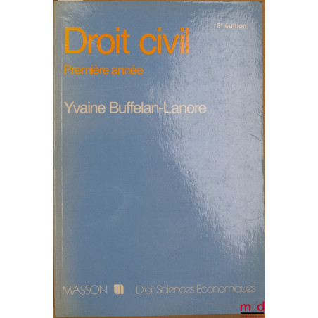 DROIT CIVIL PREMIÈRE ANNÉE, 8ème éd., coll. Droit sciences économiques