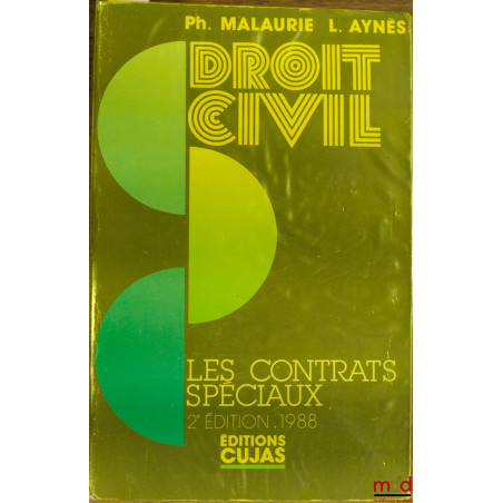 COURS DE DROIT CIVIL : LES CONTRATS SPÉCIAUX, 2ème éd. 1988