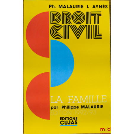 COURS DE DROIT CIVIL : LA FAMILLE, 3ème éd., par Philippe Malaurie