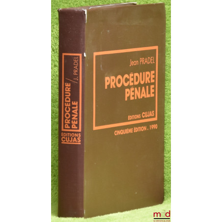 PROCÉDURE PÉNALE, T. II : PROCÉDURE PÉNALE, 5ème éd. 1990