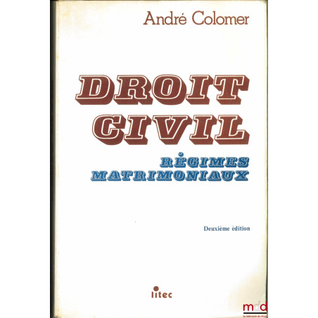 DROIT CIVIL : RÉGIMES MATRIMONIAUX, 2e éd.