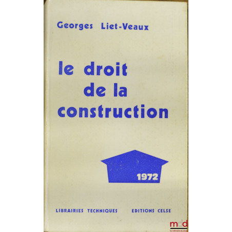 LE DROIT DE LA CONSTRUCTION 1972
