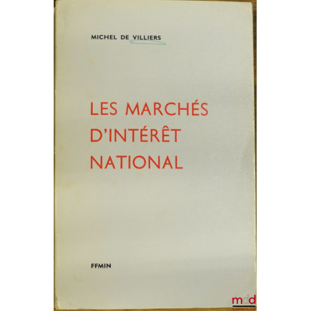 LES MARCHÉS D’INTÉRÊT NATIONAL