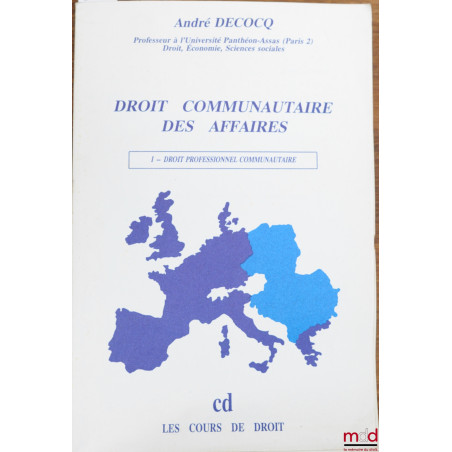DROIT COMMUNAUTAIRE DES AFFAIRES, I : DROIT PROFESSIONNEL COMMUNAUTAIRE, cours de 1990
